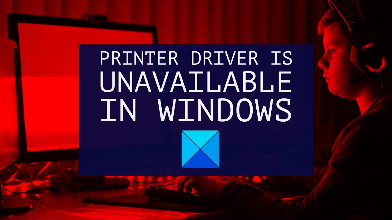 Why Printer Driver Is Unavailable On Windows? How To Fix It?