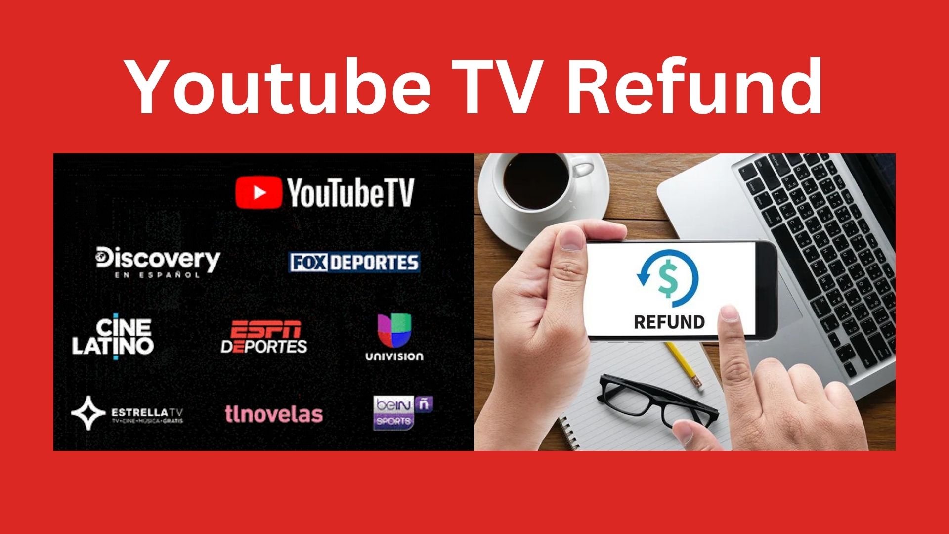 Youtube TV Refund