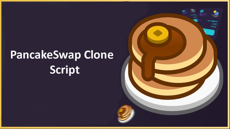 PancakeSwap Clone - Start your DeFi exchange business with PancakeSwap clone
