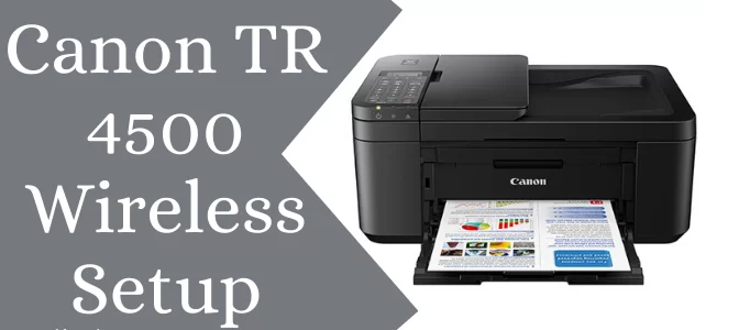 The Procedure For Installing The Canon PIXMA TR4522 Printer