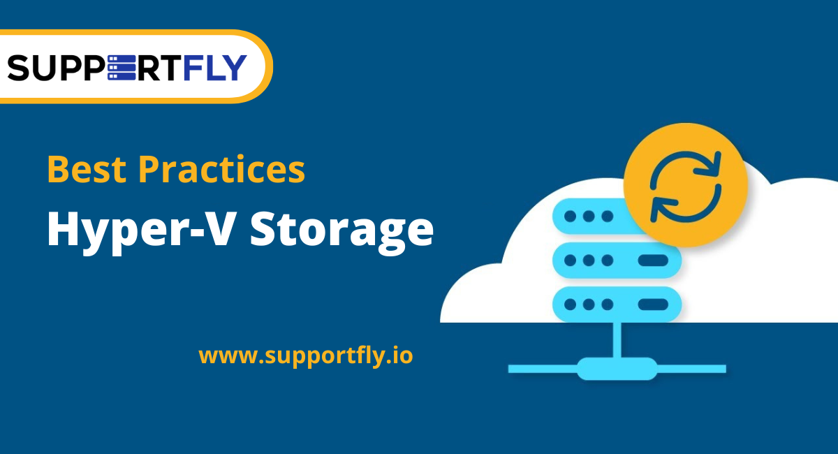 Best Practices of Hyper-V Storage