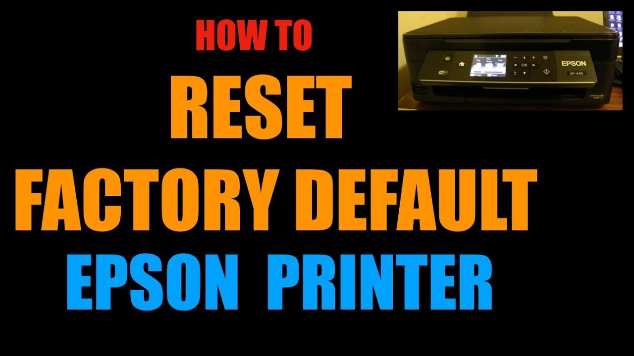 How Do I Reset My Epson Printer to Factory Settings