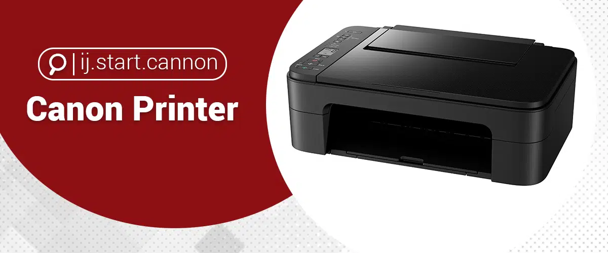 Manual Instruction to Setup Canon Printer By IJ-Start-Canon