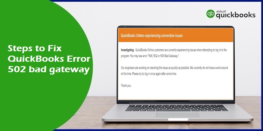 How to Fix QuickBooks Error 502 bad gateway?