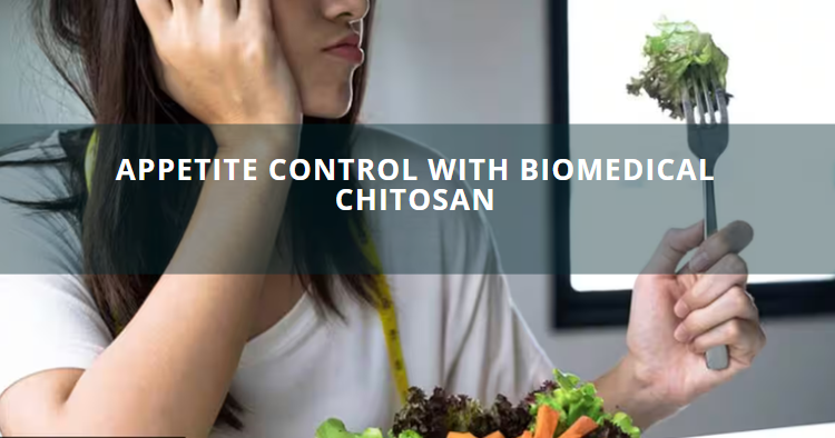 Appetite Control with Biomedical Chitosan