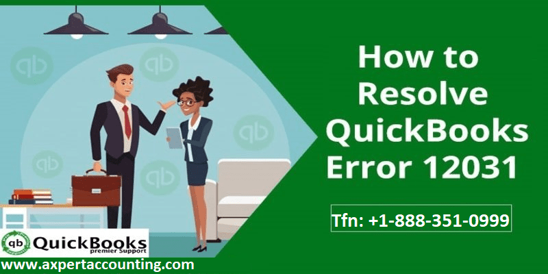 How to Resolve QuickBooks error code 12031?