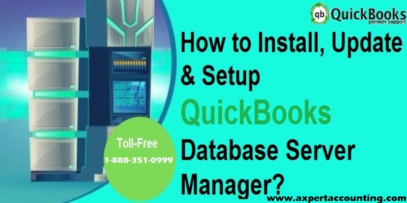 QuickBooks Database Server Manager (Download, Install, Manage & Update)