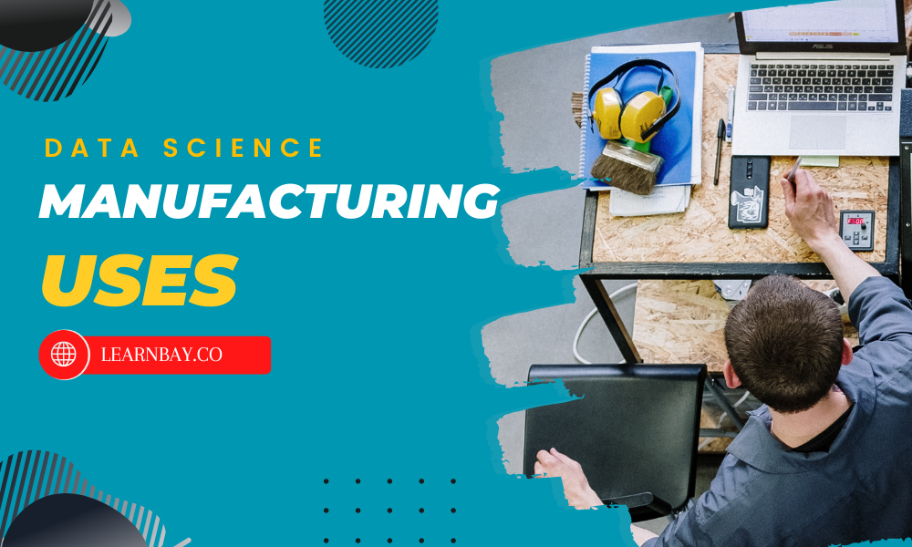 Data Science in Manufacturing: How is it used?