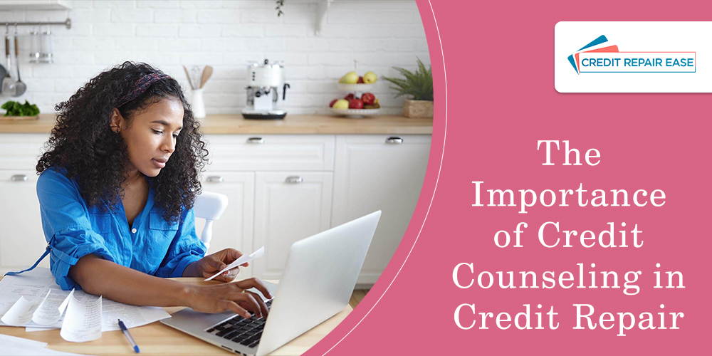 The Importance of Credit Counseling in Credit Repair