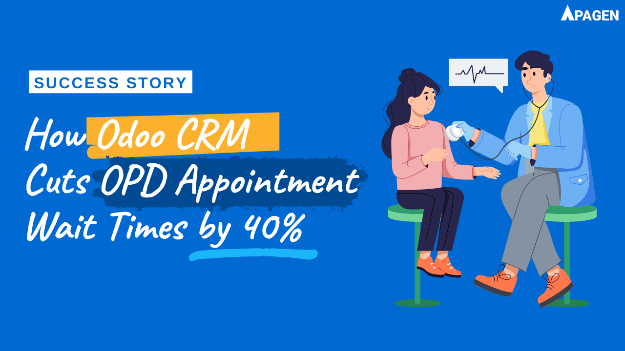 How Odoo CRM Cuts OPD Appointment Wait Times by 40%
