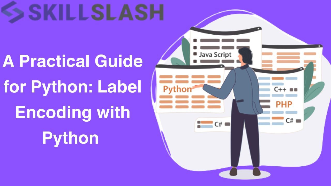 A Practical Guide for Python: Label Encoding with Python 