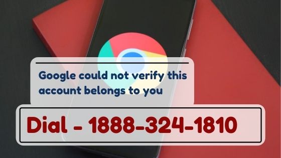 Google could not verify this account belongs to you