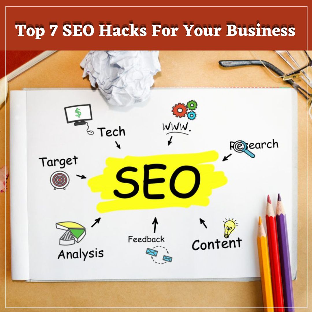 Top 7 SEO Hacks For Your Business