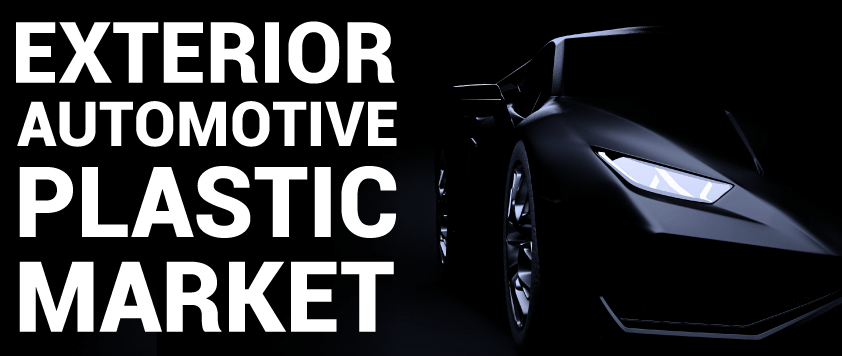 Global Exterior Automotive Plastics Market Report, Latest Trends, Industry Opportunity & Forecast to 2028