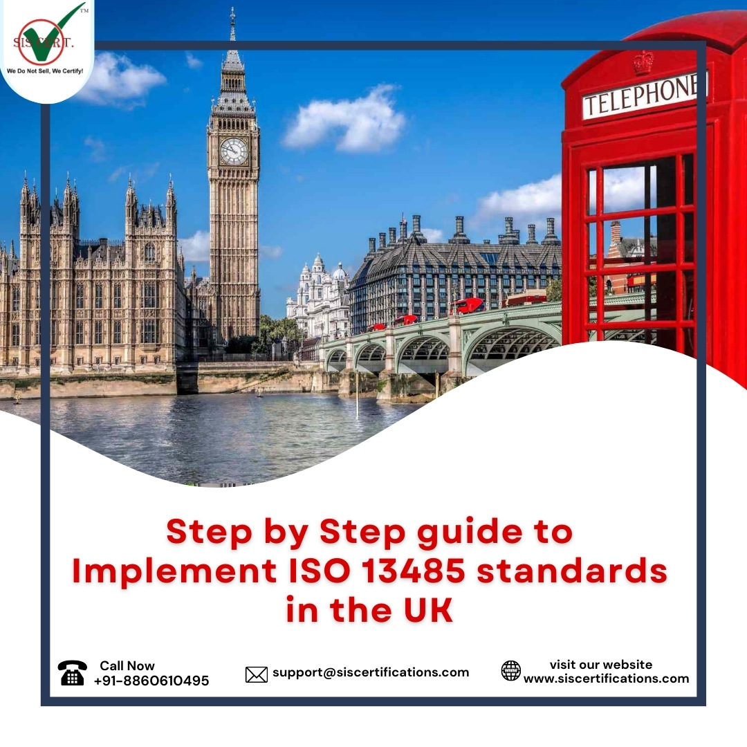 Step by Step guide to Implement ISO 13485 standards in the UK