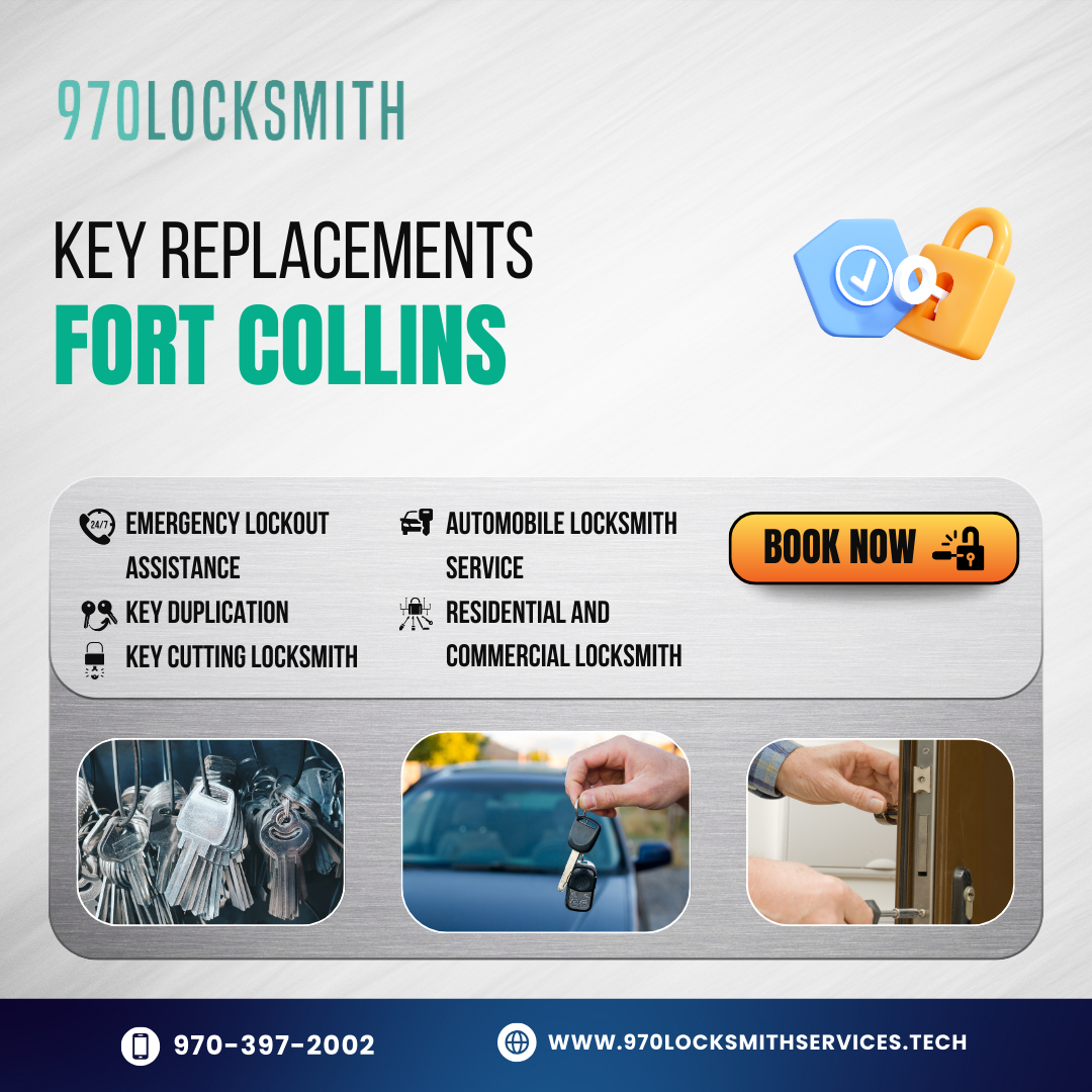 Expert Key Replacement Services in Fort Collins – Quick, Local & Trusted