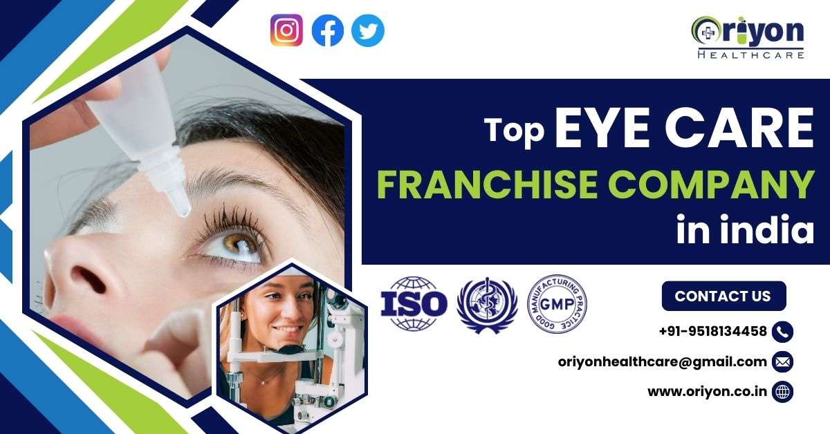 Oriyon Healthcare: Revolutionizing Eye Care Products Pcd Franchise Company