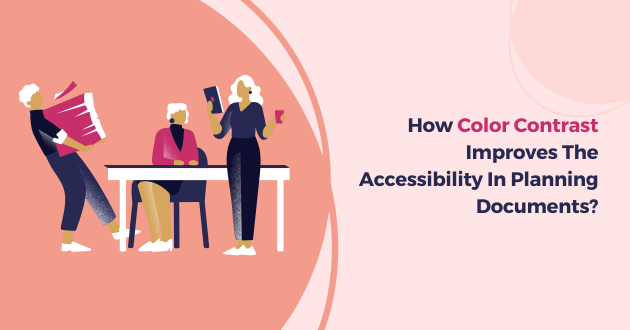 How Color Contrast Improves The Accessibility In Planning Documents?