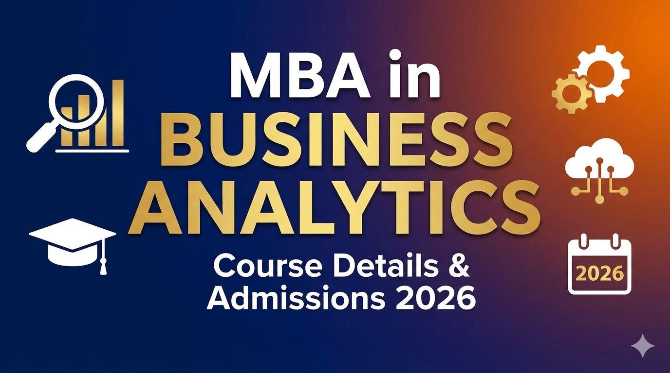 MBA in Business Analytics Course Details & Admissions 2026
