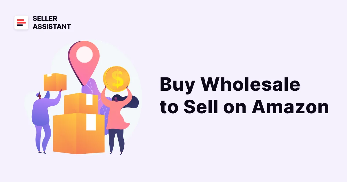 How to Buy Wholesale to Sell on Amazon?