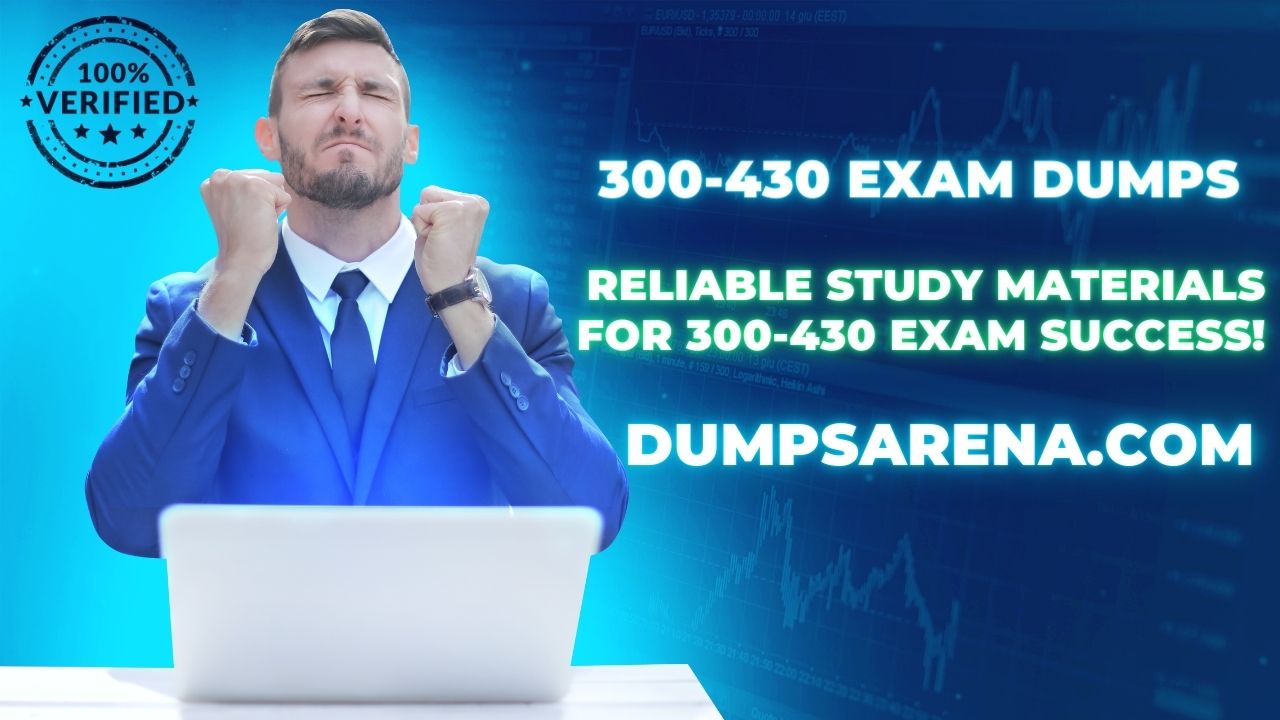 300-430 Exam Dumps - Get Higher Score In Exam