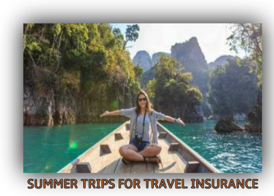 Get Travel Insurance Buy Affordable Sense Scheme for Summer Holidays