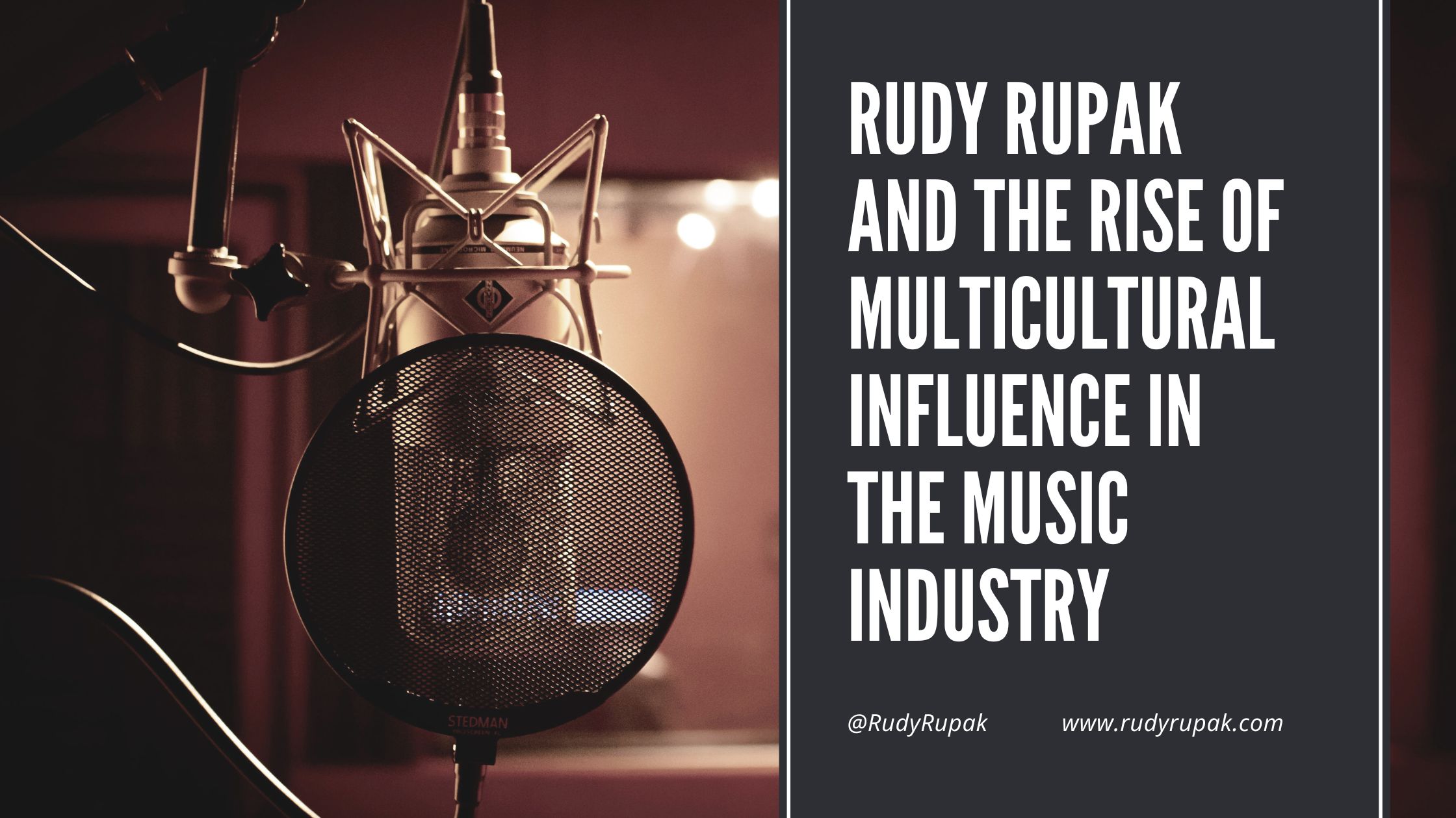 Rudy Rupak and the Rise of Multicultural Influence in the Music Industry