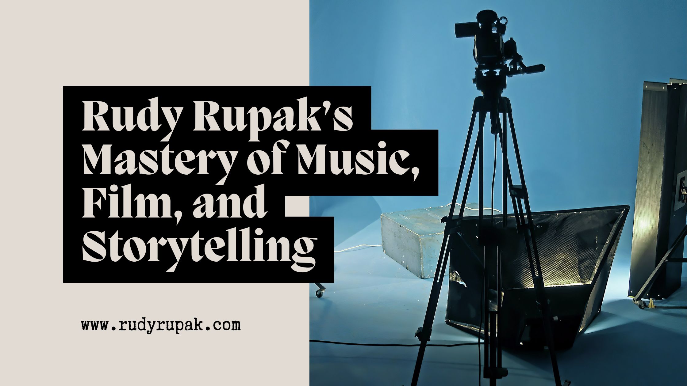 Rudy Rupaks Mastery of Music, Film, and Storytelling