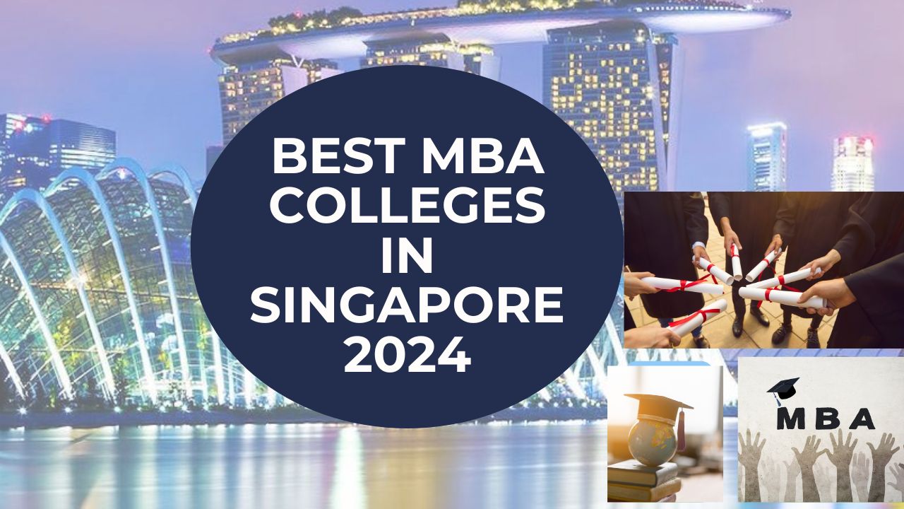 Best MBA Colleges in Singapore 2024