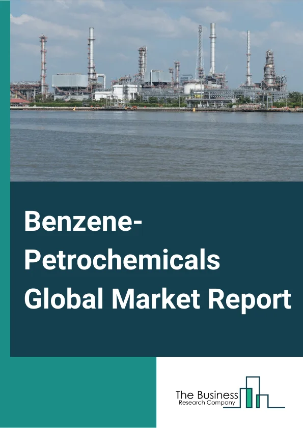 Benzene-Petrochemicals Market Growth Outlook Through 2024-2033