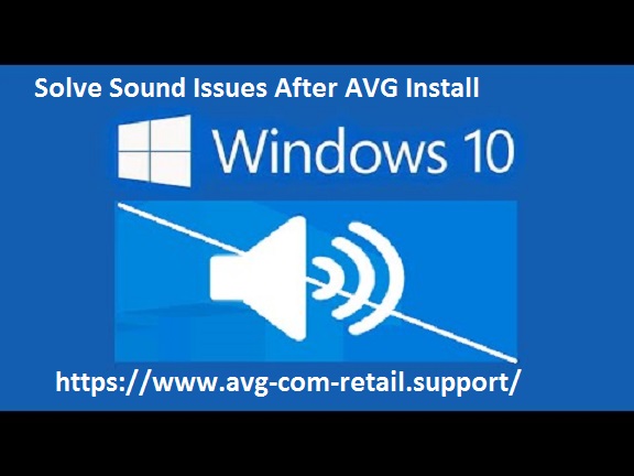 How Do I Solve Sound Issues After AVG Install? - www.avg.com/activate