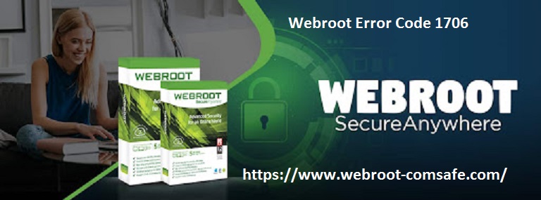 How To Troubleshoot Webroot Error Code 1706? - webroot.com/safe