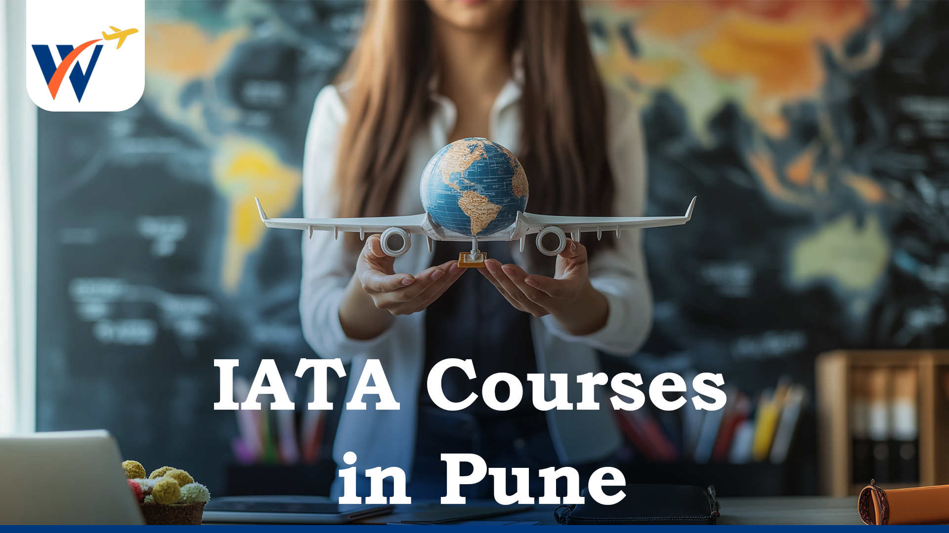 IATA Courses in Pune - Fees, Details, Benefits & Careers