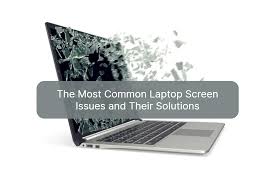 Common laptop screen issues and how to troubleshoot them