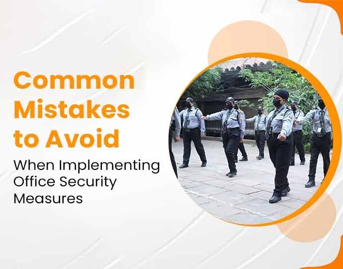 Common Mistakes to Avoid When Implementing Office Security Measures