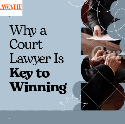 Why a Court Lawyer Is Key to Winning Your Case