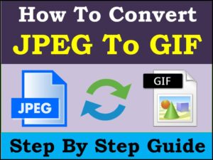 How to Convert JPEG Image to GIF