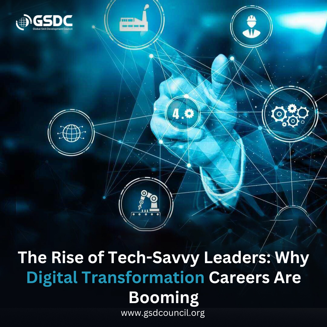 The Rise of Tech-Savvy Leaders: Why Digital Transformation Careers Are Booming