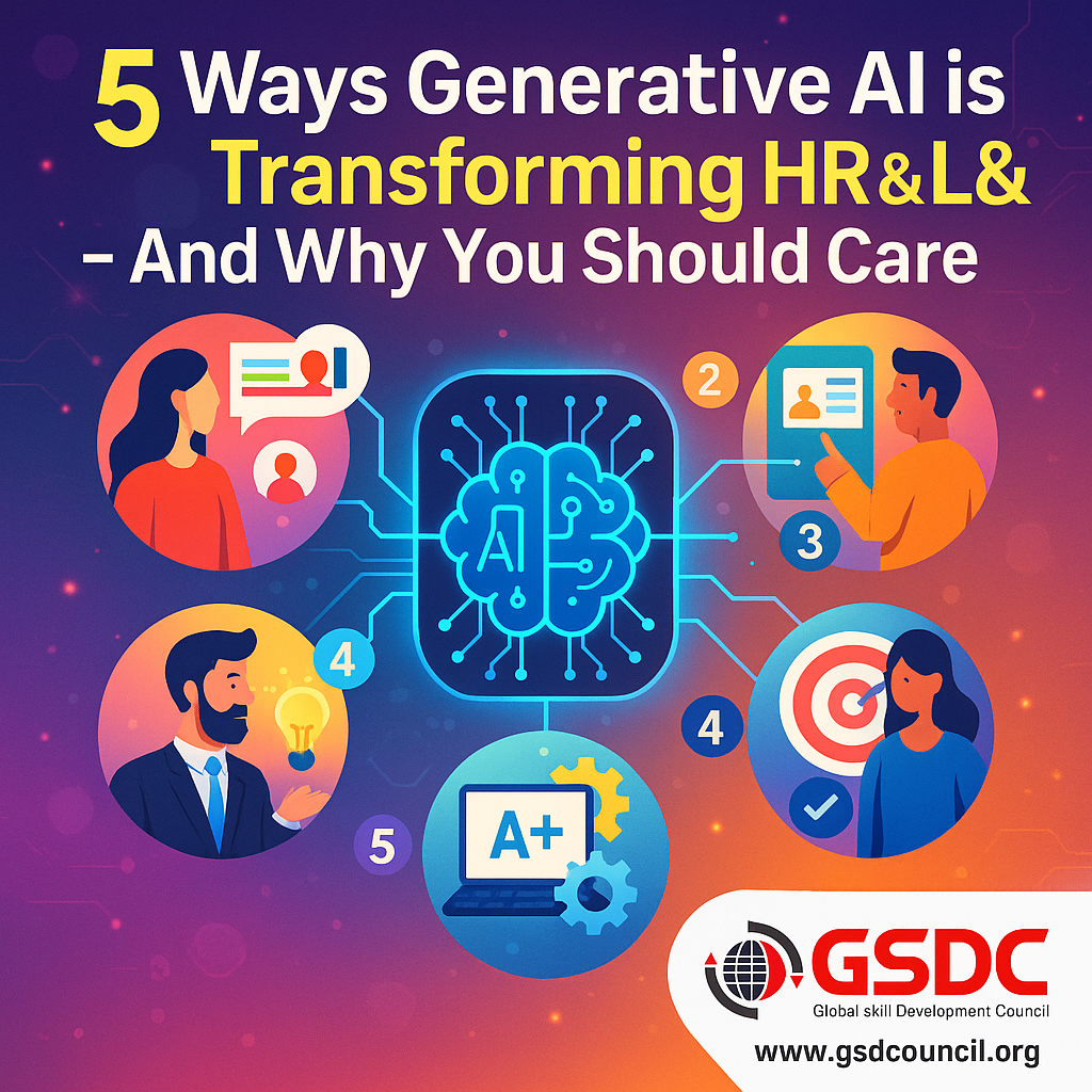 5 Ways Generative AI Is Transforming HR & L&D — And Why You Should Care