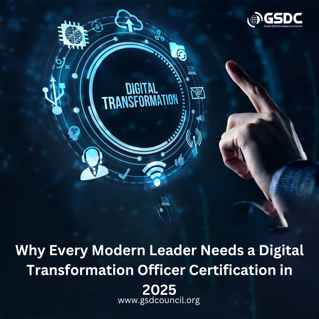 Why Every Modern Leader Needs a Digital Transformation Officer Certification in 2025