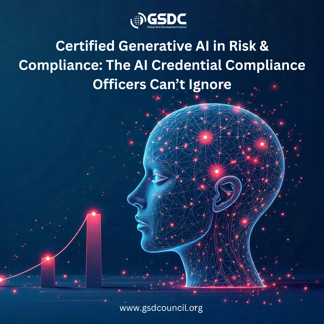 Certified Generative AI in Risk & Compliance: The AI Credential Compliance Officers Cant Ignore