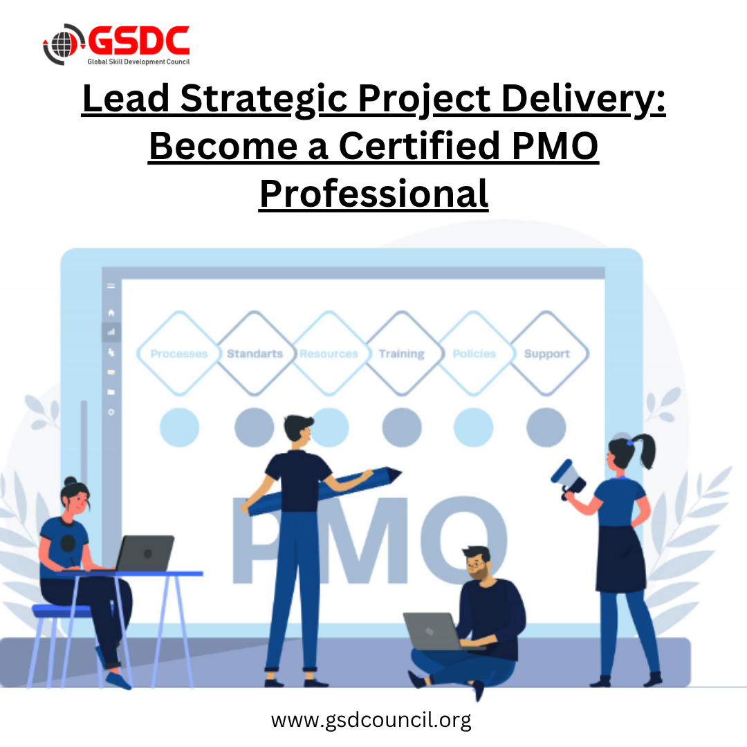 Lead Strategic Project Delivery: Become a Certified PMO Professional